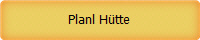 Planl Htte